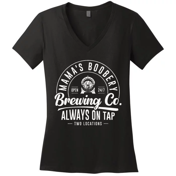 MamaS Boobery Brewing Co New Mom Breastfeeding Funny Women's V-Neck T-Shirt