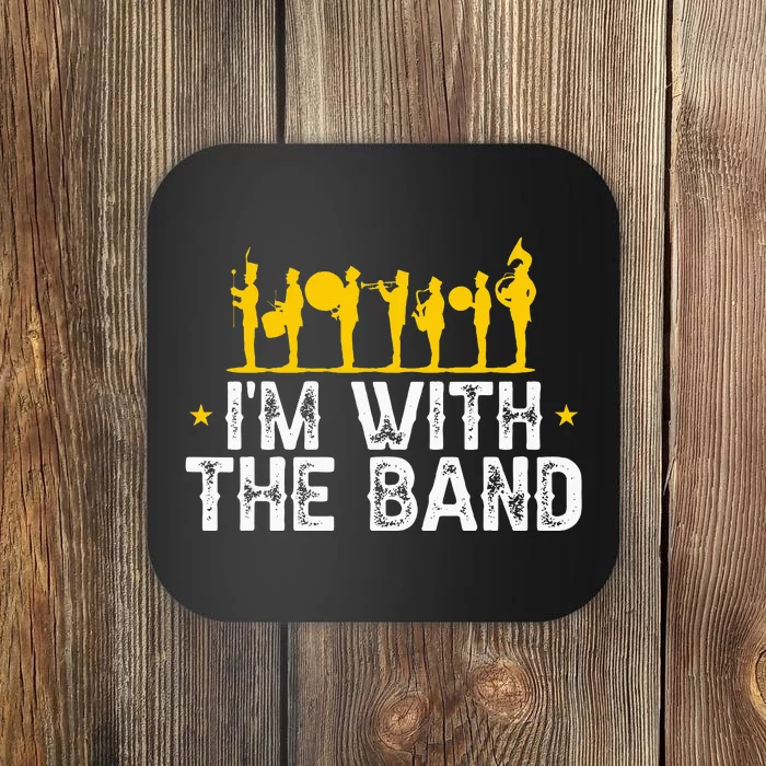 Marching Band Band Life Im With The B.A.N.D Coaster