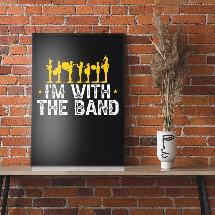 Marching Band Band Life Im With The B.A.N.D Poster