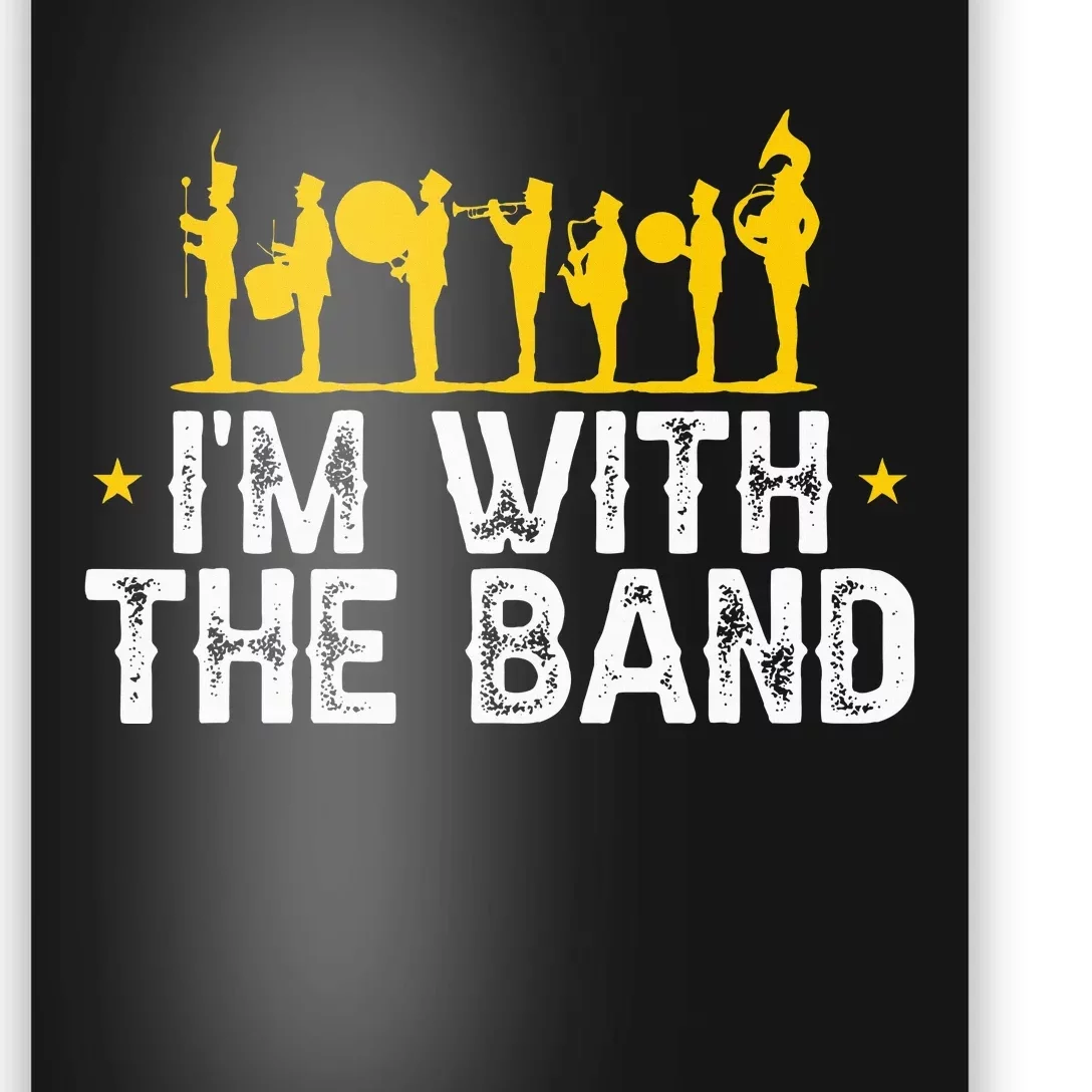 Marching Band Band Life Im With The B.A.N.D Poster