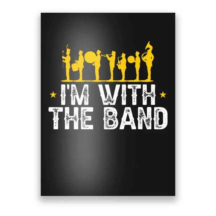 Marching Band Band Life Im With The B.A.N.D Poster