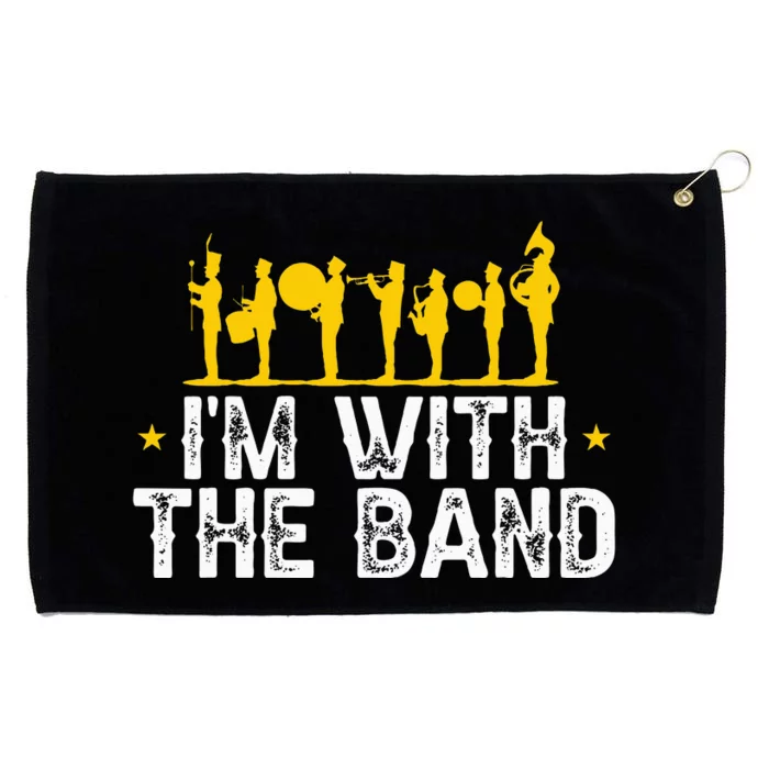 Marching Band Band Life Im With The B.A.N.D Grommeted Golf Towel