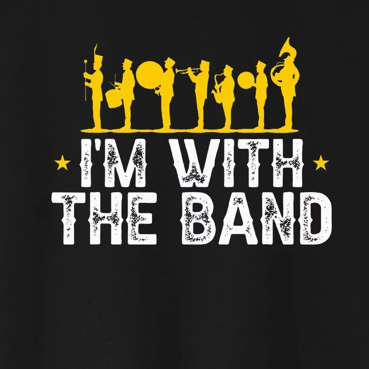 Marching Band Band Life Im With The B.A.N.D Women's Crop Top Tee