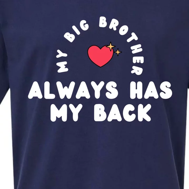 My Big Brother Always Has My Back Sueded Cloud Jersey T-Shirt