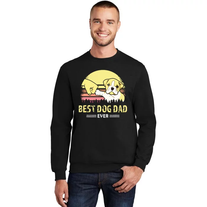 Men Best Bulldog Dad Ever Vintage English Bulldog Puppy Lover Tall Sweatshirt