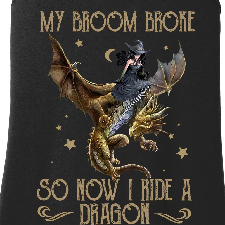 My Broom Broke So Now I Ride A Dragon Ladies Essential Tank