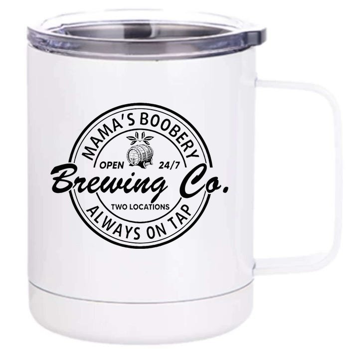 MamaS Boobery Brewing Co Always On Tap Mom Life Front & Back 12oz Stainless Steel Tumbler Cup