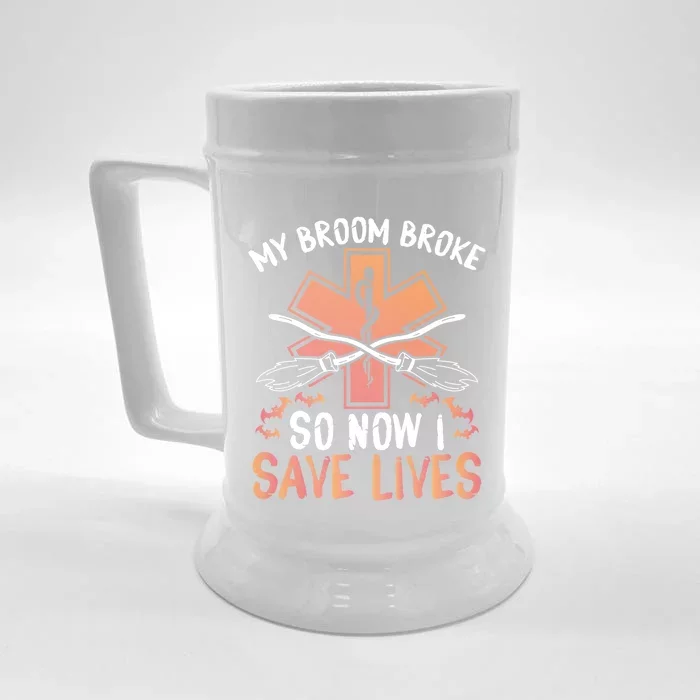 My Broom Broke So Now I Save Lives Emt Halloween Gift Front & Back Beer Stein