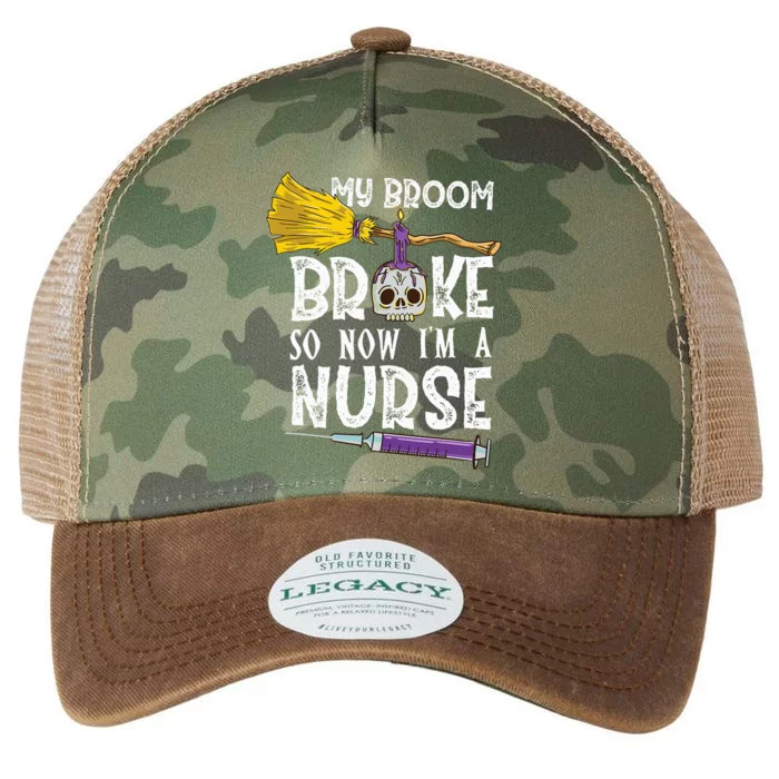 My Broom Broke So Now Im A Nurse Halloween Nurse Legacy Tie Dye Trucker Hat