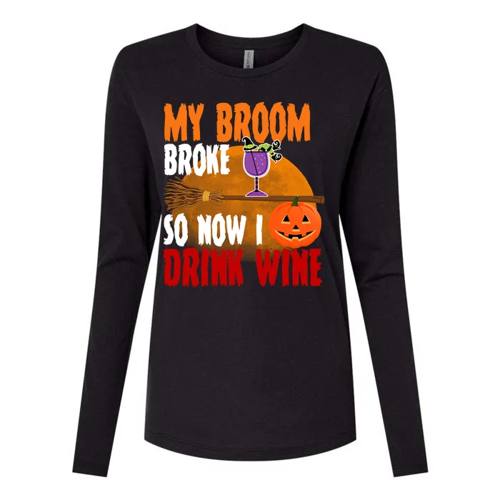 My Broom Broke So Now I Drink Wine Womens Cotton Relaxed Long Sleeve T-Shirt