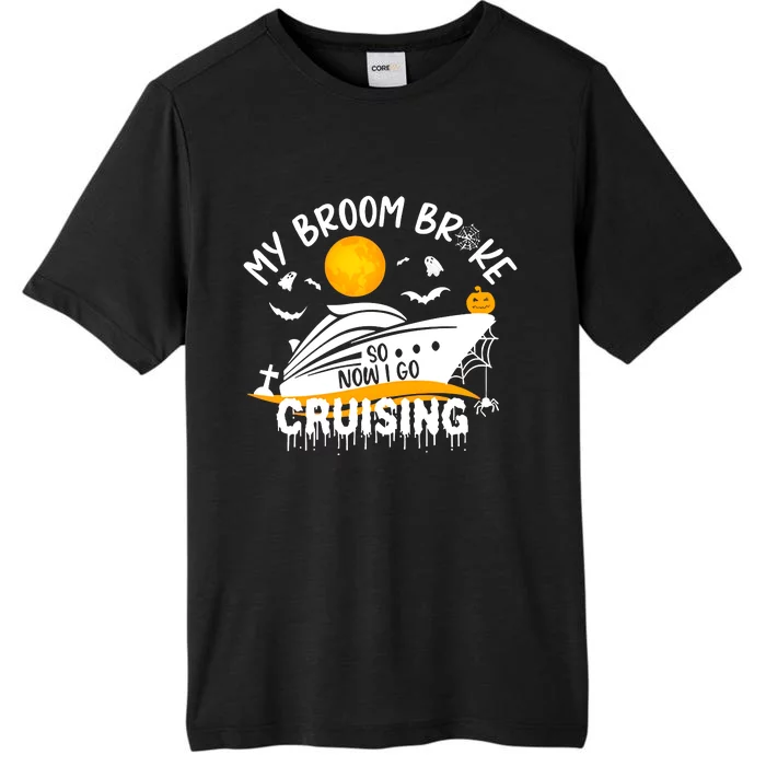 My Broom Broke So Now I Go Cruising Halloween ChromaSoft Performance T-Shirt