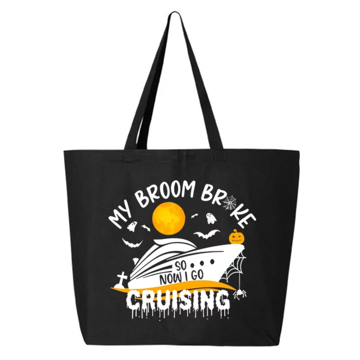 My Broom Broke So Now I Go Cruising Halloween 25L Jumbo Tote