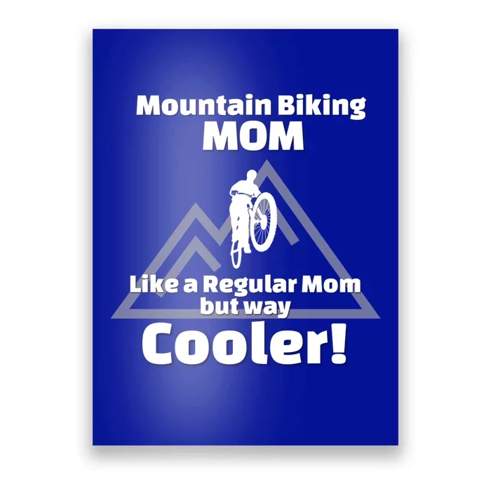 Mountain Bike Biking Gift For Biker Mom Gift Poster