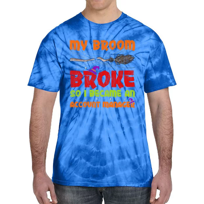 My Broom Broke So I Became A Account Ager Halloween Gift Tie-Dye T-Shirt