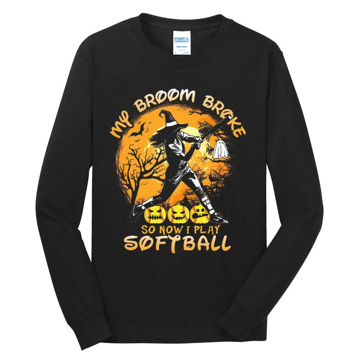 My Broom Broke So Now I Play Softball Baseball Halloween Tall Long Sleeve T-Shirt