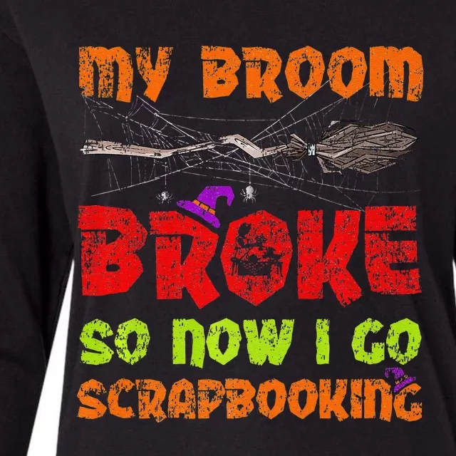 My Broom Broke So Now I Go Scrapbooking Halloween Premium Womens Cotton Relaxed Long Sleeve T-Shirt