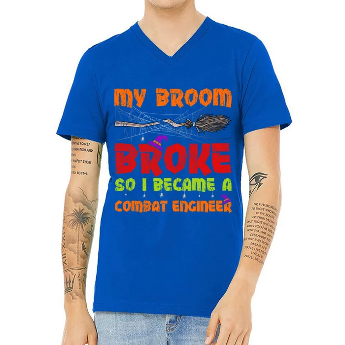 My Broom Broke So I Became A Combat Engineer Halloween Gift V-Neck T-Shirt