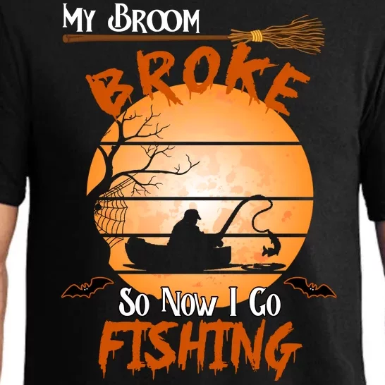 My Broom Broke So Now I Go Fishing Pajama Set