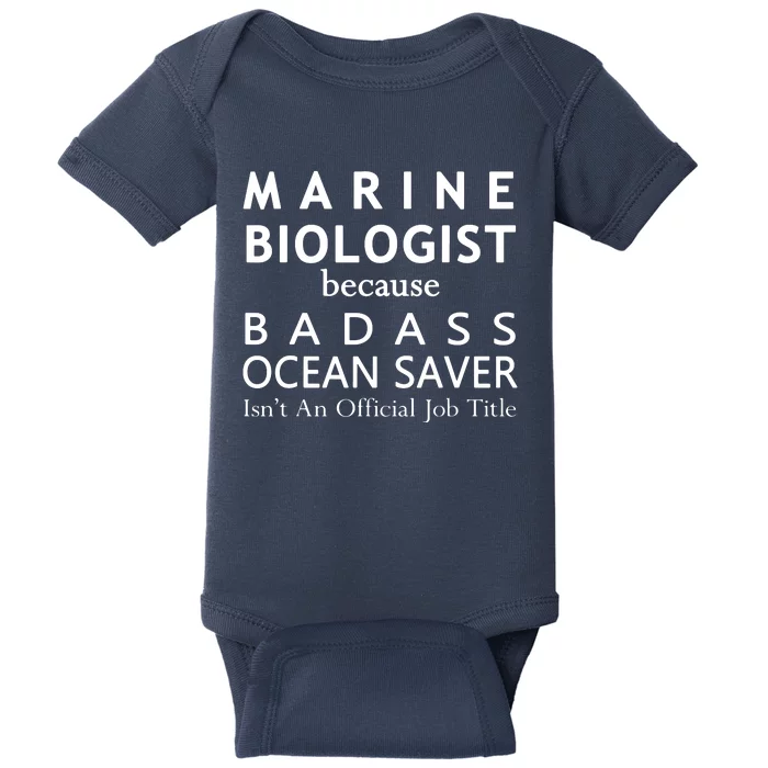 Marine Biologist Because Ocean Saver Funny Gift Baby Bodysuit