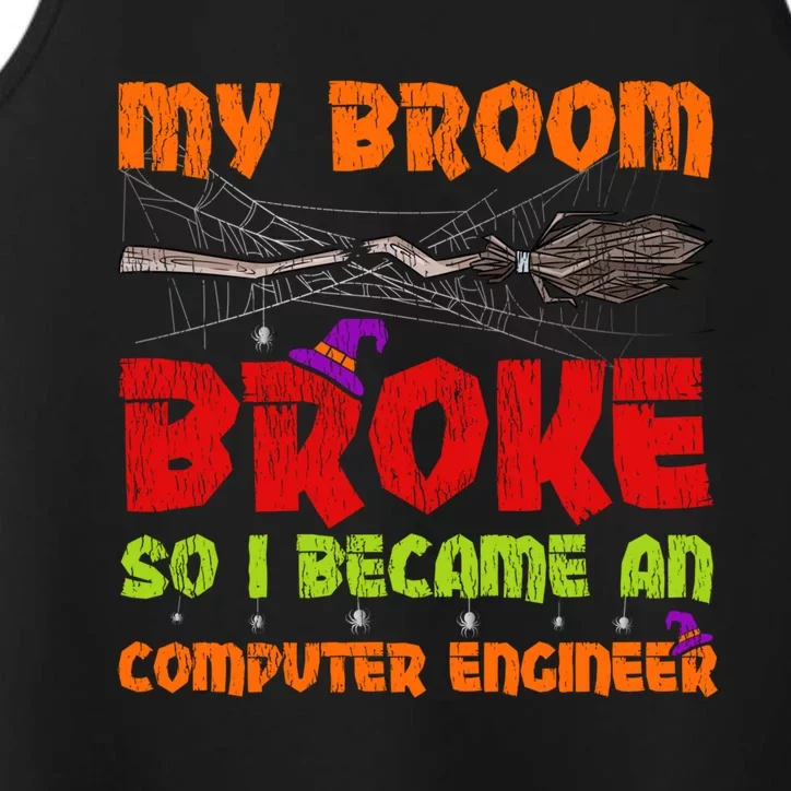 My Broom Broke So I Became A Computer Engineer Halloween Gift Performance Tank