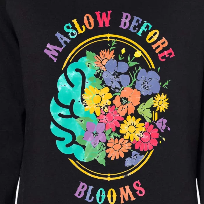 Maslow Before Bloom Basic Needs Before Academic Learning Womens California Wash Sweatshirt