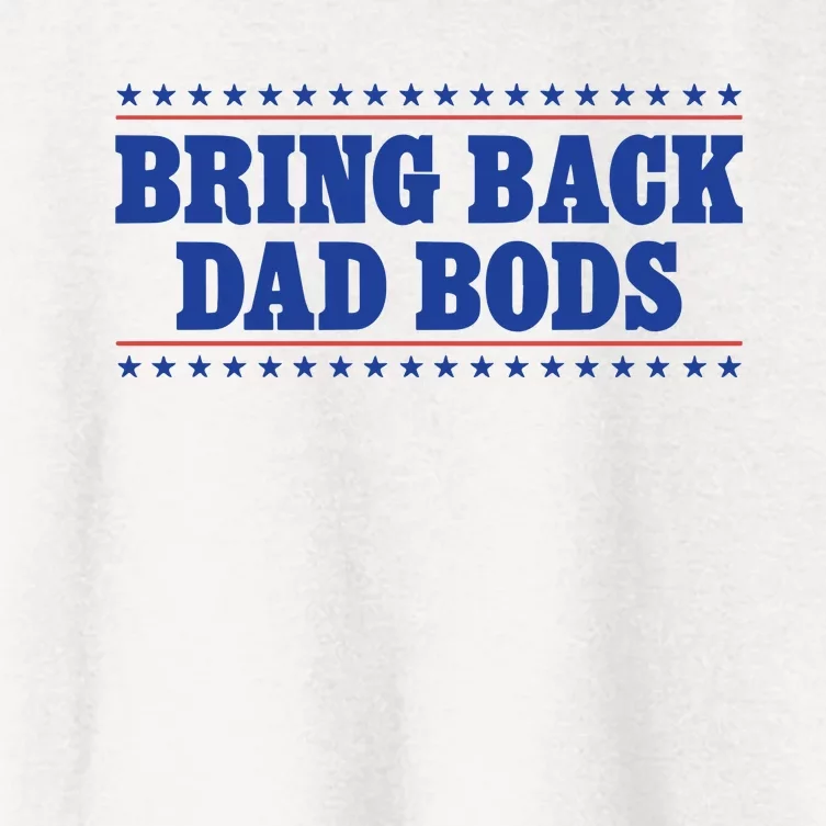 Middleclassfancy Bring Back Dad Bods Women's Crop Top Tee