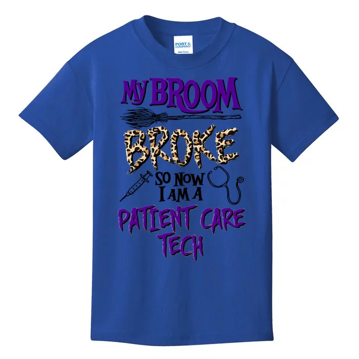 My Broom Broke So Now I Am A Patient Care Tech Great Gift Kids T-Shirt