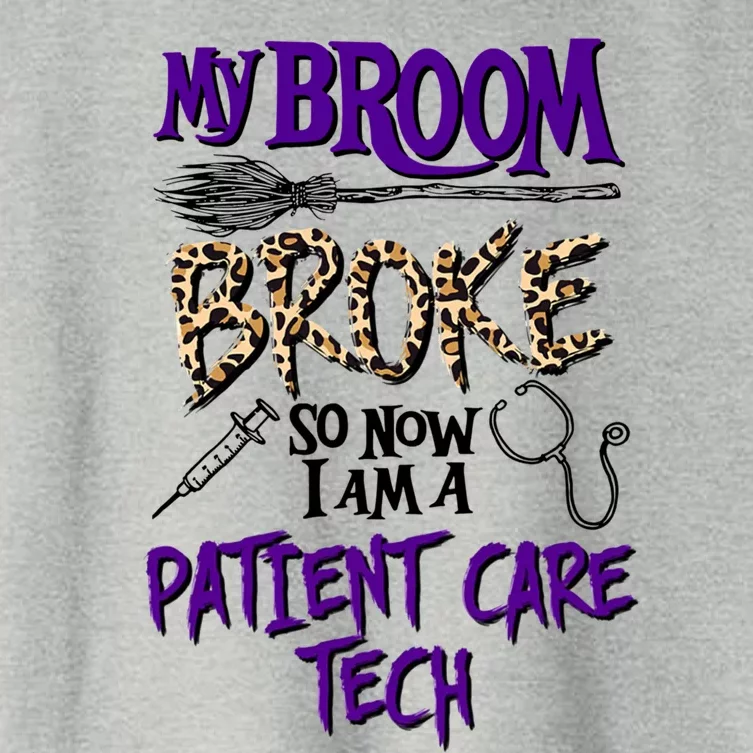 My Broom Broke So Now I Am A Patient Care Tech Great Gift Women's Crop Top Tee