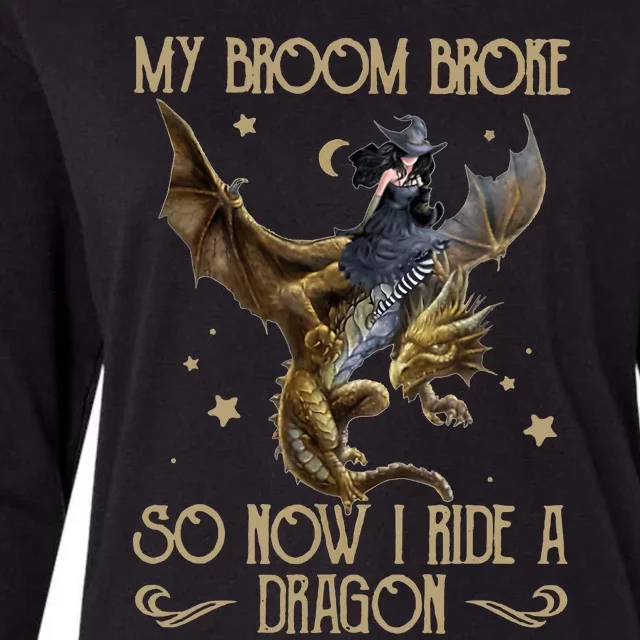 My Broom Broke So Now I Ride A Dragon Womens Cotton Relaxed Long Sleeve T-Shirt