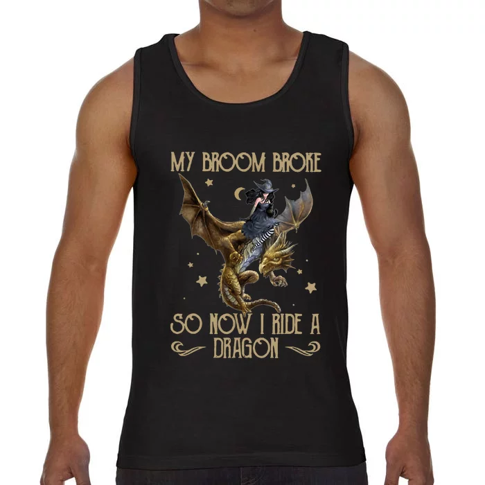 My Broom Broke So Now I Ride A Dragon Comfort Colors® Tank Top