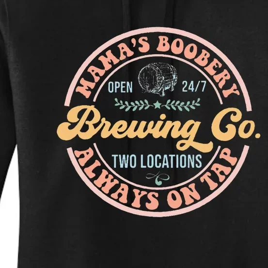 Mamas Boobery Brewing Co New Mom Breastfeeding Funny Women's Pullover Hoodie