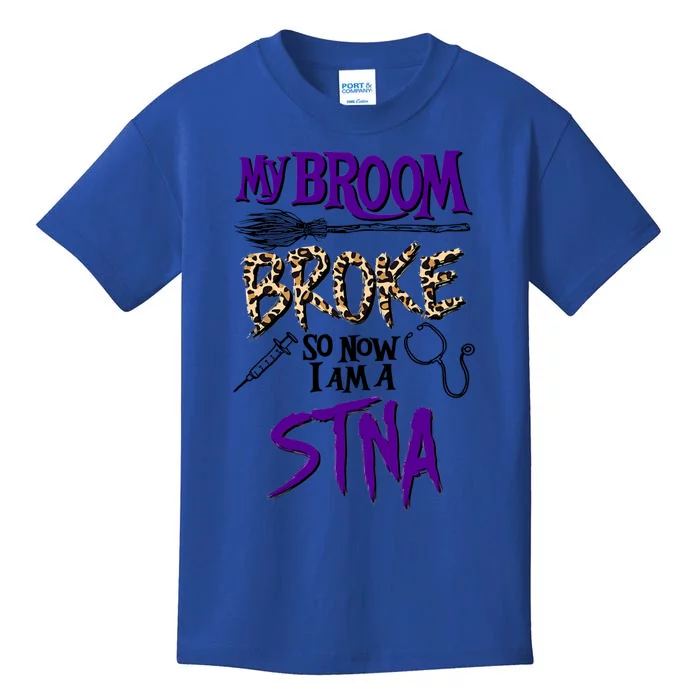 My Broom Broke So Now I Am A Stna Gift Kids T-Shirt