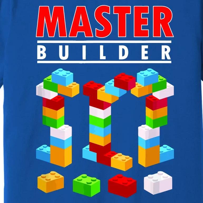 Master Builder Blocks Brick Funny Toys Premium T-Shirt