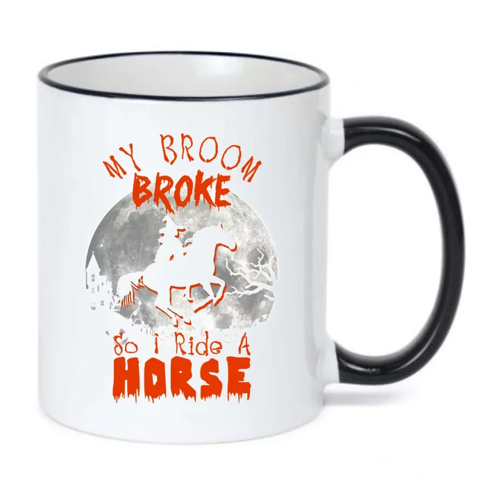 My Broom Broke So Now I Ride A Horse Black Color Changing Mug