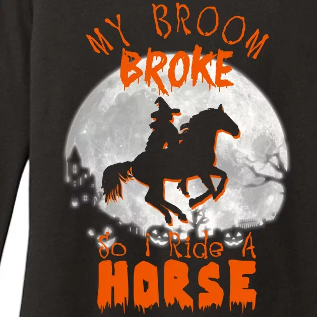 My Broom Broke So Now I Ride A Horse Womens CVC Long Sleeve Shirt