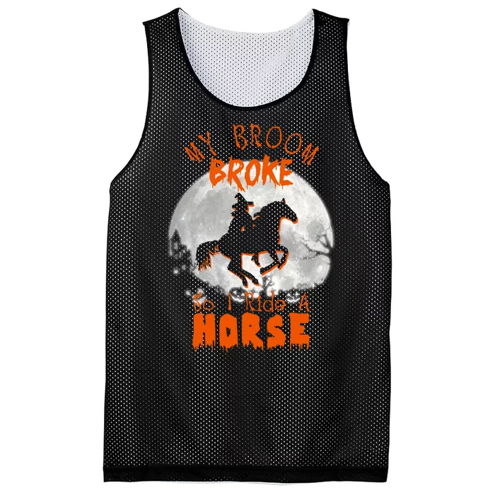 My Broom Broke So Now I Ride A Horse Mesh Reversible Basketball Jersey Tank