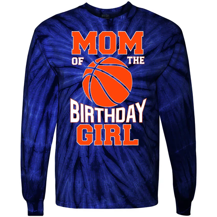 Mom Basketball Birthday Girl Family Baller Bday Party Tie-Dye Long Sleeve Shirt