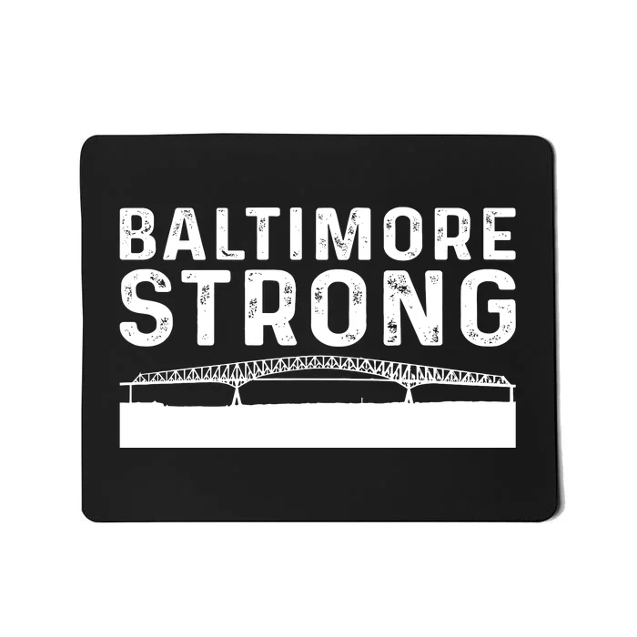 Maryland Baltimore Bridge Pray For Baltimore Strong Mousepad