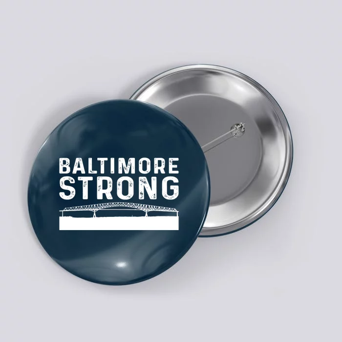 Maryland Baltimore Bridge Pray For Baltimore Strong Button