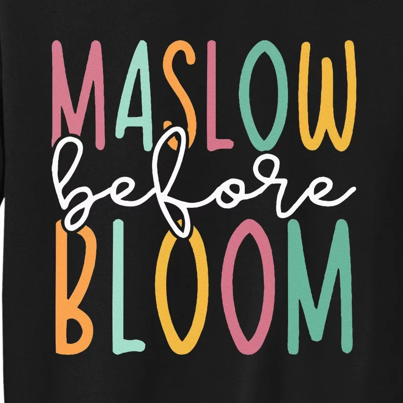 Maslow Before Bloom SPED Teacher School Psychologist Psych Tall Sweatshirt