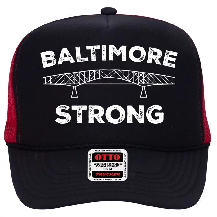 Maryland Baltimore Bridge Pray For Baltimore Strong High Crown Mesh Trucker Hat