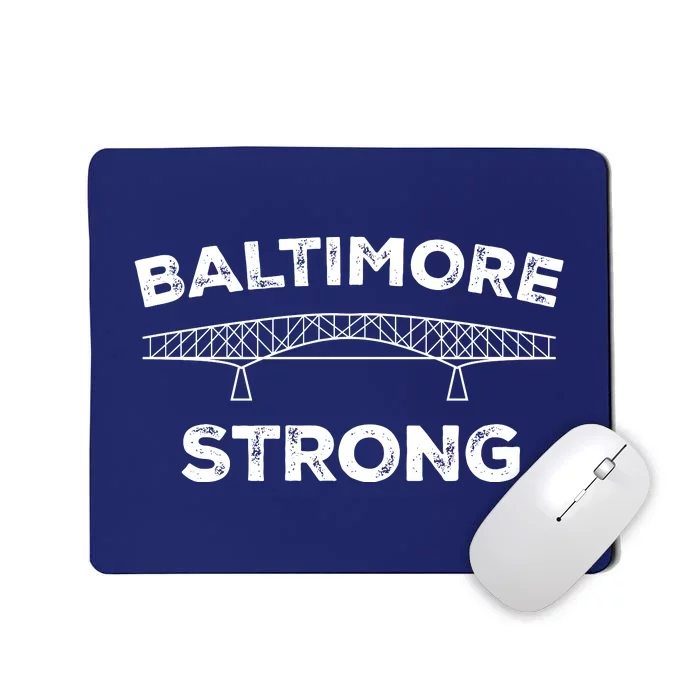 Maryland Baltimore Bridge Pray For Baltimore Strong Mousepad