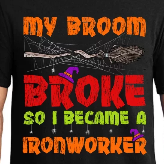 My Broom Broke So I Became A Ironworker Halloween Gift Pajama Set