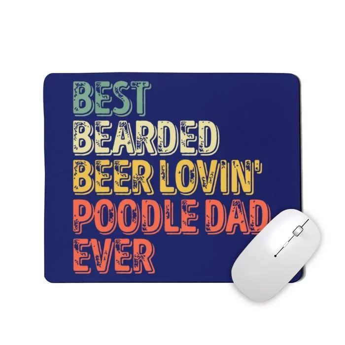 Men Best Bearded Beer Lovin Poodle Dad Pet Lover Owner Mousepad