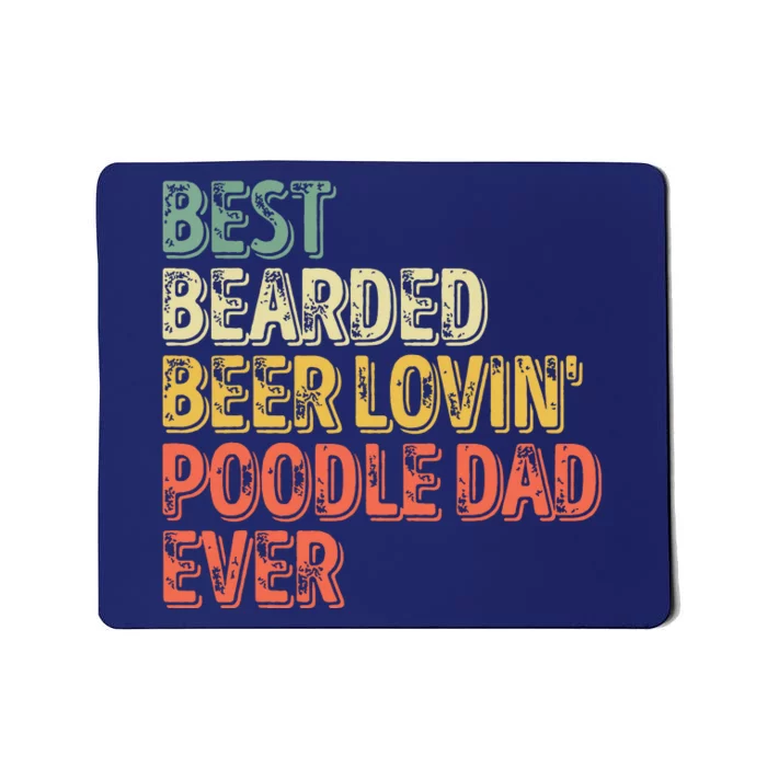 Men Best Bearded Beer Lovin Poodle Dad Pet Lover Owner Mousepad