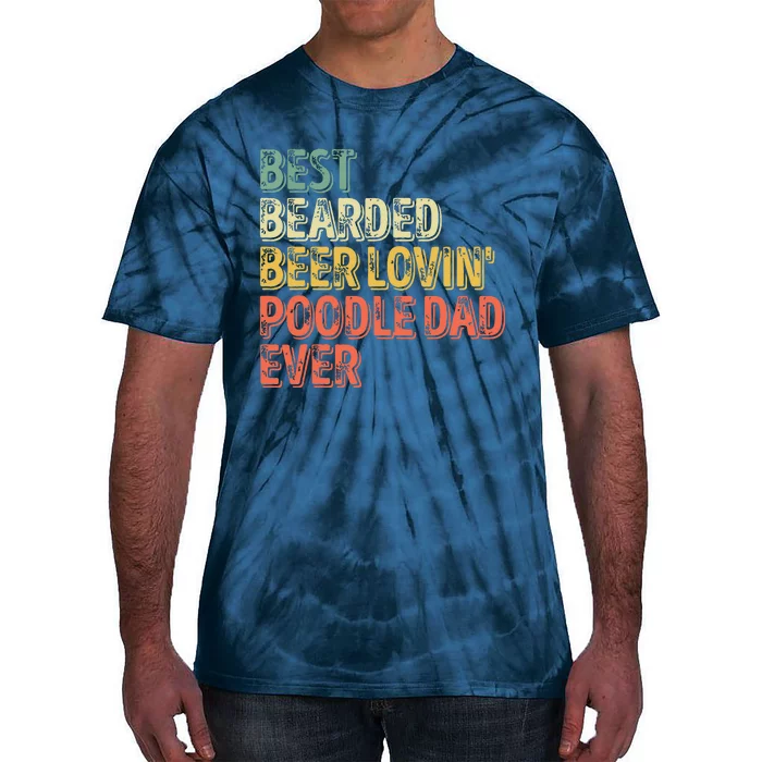 Men Best Bearded Beer Lovin Poodle Dad Pet Lover Owner Tie-Dye T-Shirt