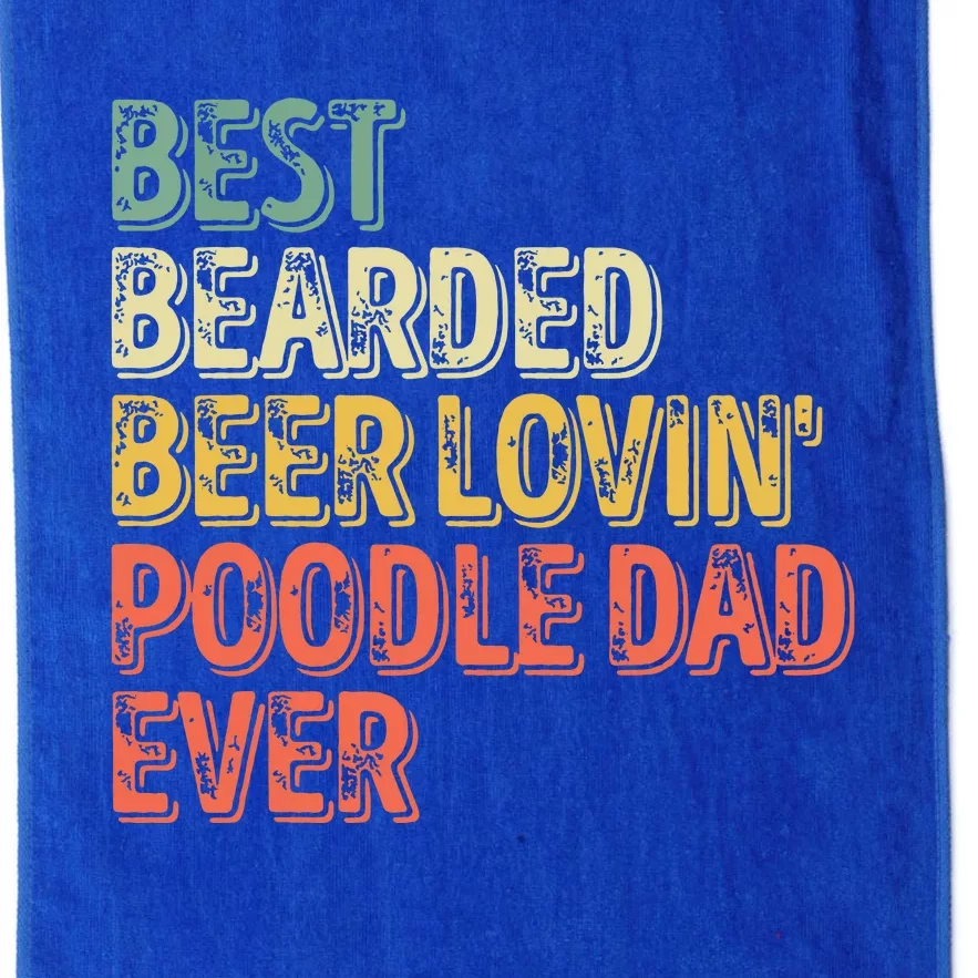 Men Best Bearded Beer Lovin Poodle Dad Pet Lover Owner Platinum Collection Golf Towel