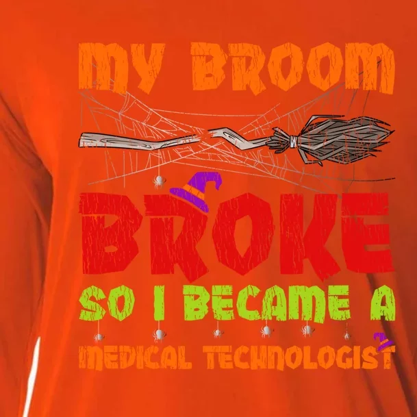 My Broom Broke So I Became A Medical Technologist Halloween Great Gift Cooling Performance Long Sleeve Crew