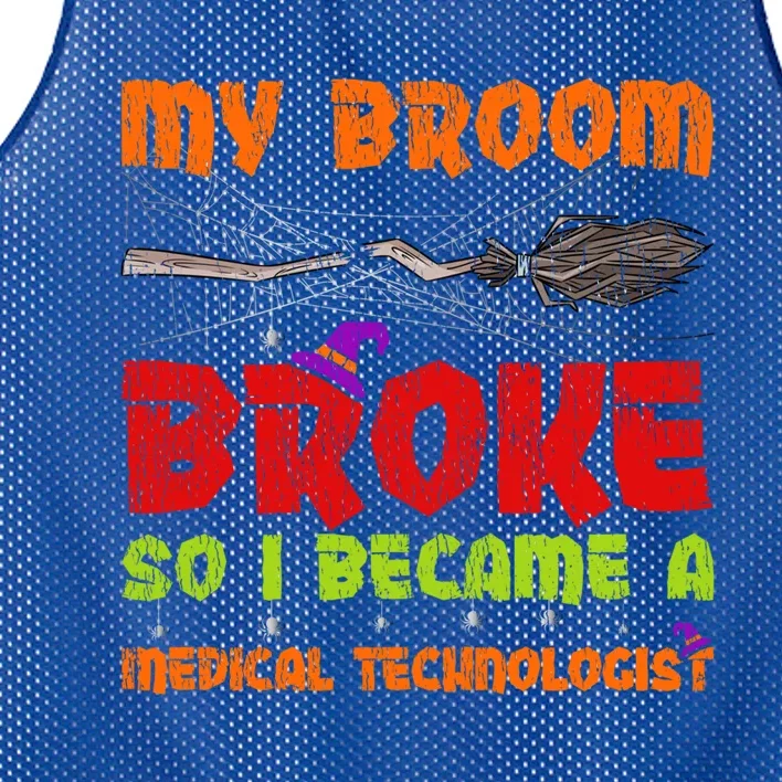 My Broom Broke So I Became A Medical Technologist Halloween Great Gift Mesh Reversible Basketball Jersey Tank