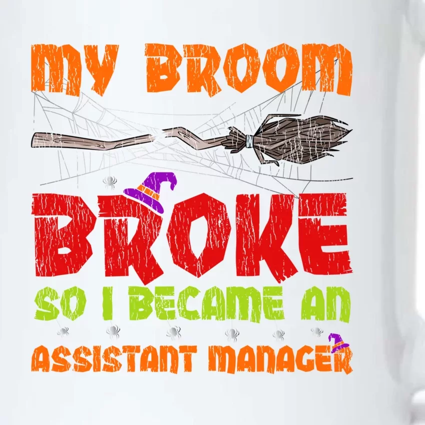 My Broom Broke So I Became An Assistant Ager Halloween Cute Gift Black Color Changing Mug